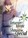 A Returner’s Magic Should Be Special