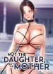 Not the Daughter, but the Mother